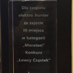 Statuetka za 3 miejsce w konkursie Łowcy cząstek